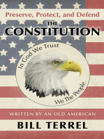 Preserve, Protect, and Defend the Constitution: Written by an Old American