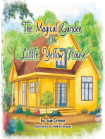 The Magical Garden of the Little Yellow House