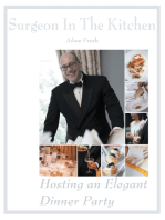 Hosting an Elegant Dinner Party: The Surgeon in the Kitchen