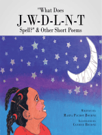 "What Does J-W-D-L-N-T Spell?" & Other Short Poems