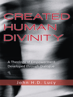 Created Human Divinity: A Theology of Empowerment Developed Through Dialogue