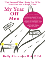My Year off Men: What Happened When I Took a Year off the Search for a Man to Search Within