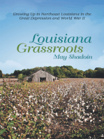 Louisiana Grassroots: Growing up in Northeast Louisiana in the Great Depression and World War Ii