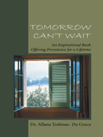Tomorrow Can’T Wait: An Inspirational Book Offering Persistence for a Lifetime