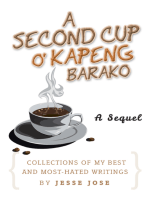 A Second Cup O' Kapeng Barako: Collections of My Best and Most-Hated Writings