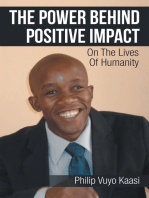 The Power Behind Positive Impact: On the Lives of Humanity