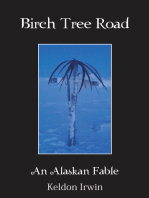 Birch Tree Road: An Alaskan Fable