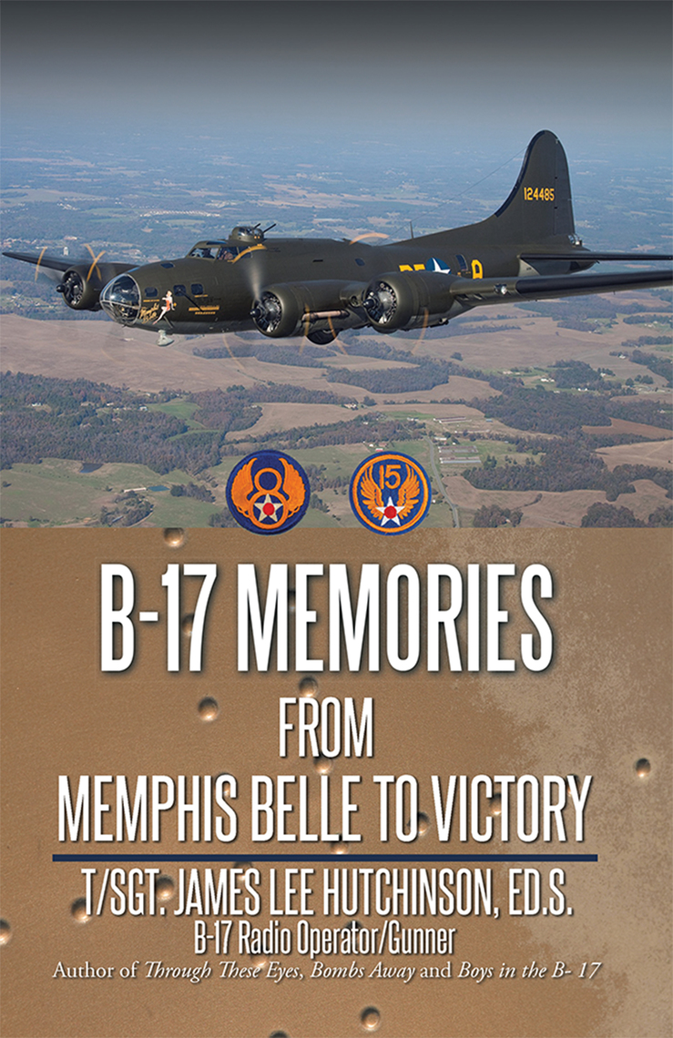 Read B 17 Memories Online By T Sgt James Lee Hutchinson Ed S Books