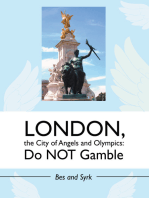 London, the City of Angels and Olympics: Do Not Gamble