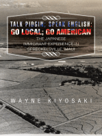 Talk Pidgin; Speak English: Go Local; Go American: The Japanese Immigrant Experience in Spreckelsville, Maui