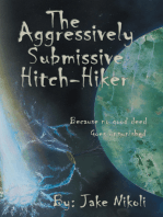 The Aggressively Submissive Hitch-Hiker