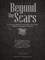 Beyond the Scars: A Novel Set Against the Background of the 1998 U.S. Embassy in Nairobi