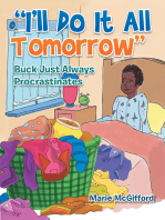 "I'll Do It All Tomorrow": Buck Just Always Procrastinates