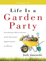 Life Is a Garden Party, Volume Ii: Gardening Observations with Spiritual Applications in Rhyme