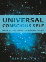 Universal Conscious Self: Simple Steps to Connect to Your True Essence