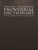 English - Azerbaijani Proverbial Dictionary: Ingilisc? - Az?Rbaycanca Atalar Sözl?Ri Lüg?Ti