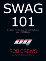 Swag 101: Invisible Mechanics, Perfect Collisions and .400 Hitters