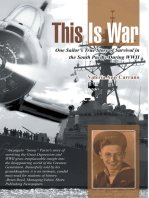 This Is War: One Sailor’S True Story of Survival in the South Pacific During Wwii