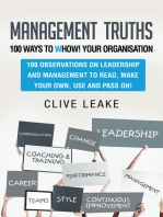 Management Truths – 100 Ways to Whow! Your Organisation: 100 Observations on Leadership and Management to Read, Make Your Own, Use and Pass On!