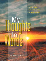 My Thoughts in Words: Learn, Love, and Live a Life Worth Living