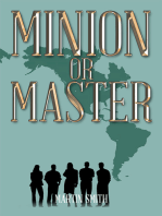 Minion or Master