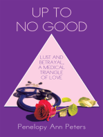 Up to No Good: Lust and Betrayal, a Medical Triangle of Love