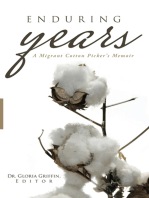 Enduring Years: A Migrant Cotton Picker’S Memoir