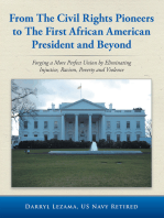 From the Civil Rights Pioneers to the First African American President and Beyond: Forging a More Perfect Union by Eliminating Injustice, Racism, Poverty and Violence