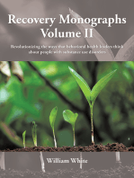 Recovery Monographs Volume Ii: Revolutionizing the Ways That Behavioral Health Leaders Think About People with Substance Use Disorders