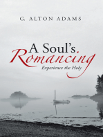 A Soul's Romancing: Experience the Holy