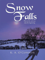 Snow Falls: What If the End Was Only Th Beginning