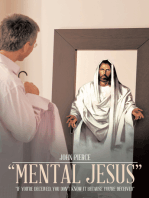 “Mental Jesus”: "If You're Deceived, You Don't Know It Because You're Deceived"