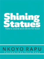 Shining Statues: ... Take a Stand and Shine for God!
