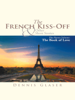 The French Kiss-Off & Other Short Stories: Plus Bonus Volume: the Book of Love