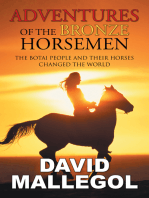 Adventures of the Bronze Horsemen: The Botai People and Their Horses Changed the World