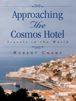 Approaching the Cosmos Hotel: Travels in the World