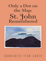 Only a Dot on the Map: St. John Remembered