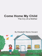 Come Home My Child: The Cry of a Mother