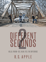Different Seconds 2: Hello, Friend—See, Hear, Feel the Difference