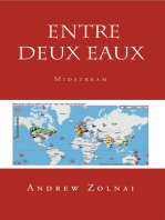 Entre Deux Eaux: Midstream