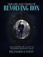 The Life and Times of Revolving Ron: Anecdotes of a Not so Modern Revenue Man
