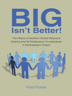 Big Isn’T Better!: The History of Northern School Resource Alliance and Its Predecessor Co-Operatives in Northwestern Ontario