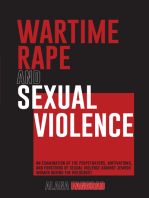 Wartime Rape and Sexual Violence: An Examination of the Perpetrators, Motivations, and Functions of Sexual Violence Against Jewish Women During the Holocaust