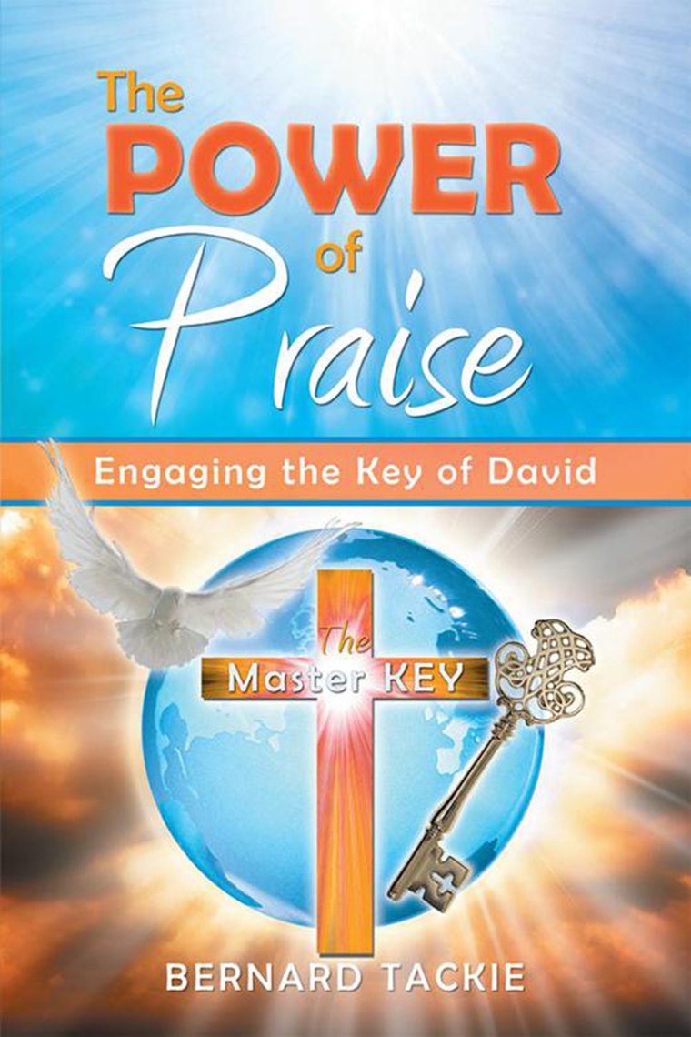 The Power of Praise by Bernard Tackie (Ebook) - Read free for 30 days