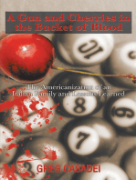 A Gun and Cherries in the Bucket of Blood: The Americanization of an Italian Family and Lessons Learned