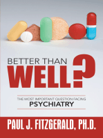 Better Than Well?: The Most Important Question Facing Psychiatry
