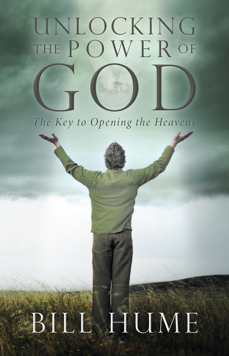 Unlocking the Power of God by Bill Hume (Ebook) - Read free for 30 days