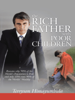 The Rich Father with Poor Children: Reasons Why 90% of the World Population Is Poor and Only 10% Runs 90% of the Worlds' Wealthy
