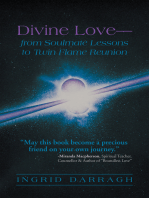 Divine Love—From Soul Mate Lessons to Twin Flame Reunion