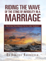 Riding the Wave of the Sting of Infidelity in a Marriage: We All Have Those Moments That Are  Called “Suddenly’S”